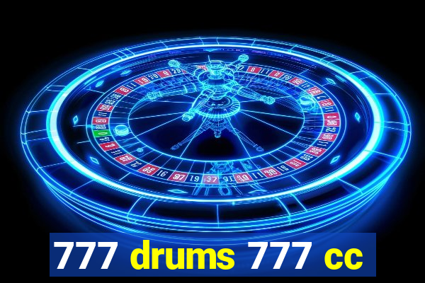 777 drums 777 cc